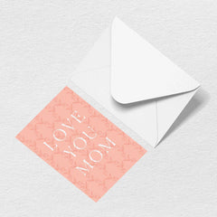 Love You Mom Greeting Card
