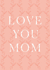 Love You Mom Greeting Card