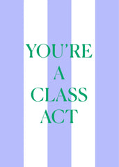 Class Act Greeting Card