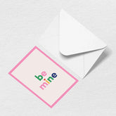 Be Mine Greeting Card