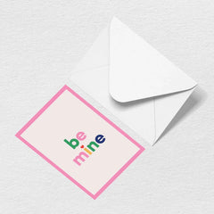 Be Mine Greeting Card