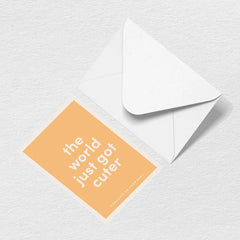 World Just Got Cuter Greeting Card