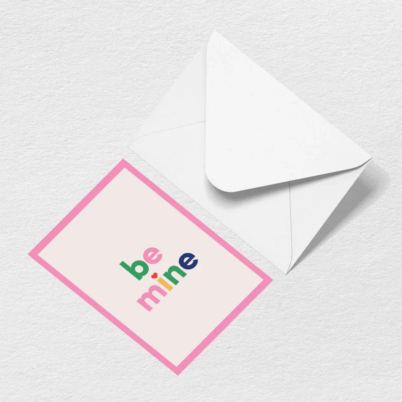 Be Mine Greeting Card